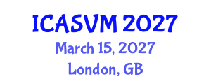 International Conference on Animal Science and Veterinary Medicine (ICASVM) March 15, 2027 - London, United Kingdom International Conference on Animal Science and Veterinary Medicine (ICASVM) March 15, 2027 - London, United Kingdom