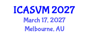 International Conference on Animal Science and Veterinary Medicine (ICASVM) March 17, 2027 - Melbourne, Australia International Conference on Animal Science and Veterinary Medicine (ICASVM) March 17, 2027 - Melbourne, Australia