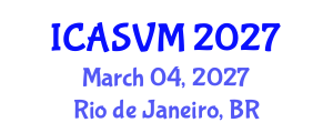 International Conference on Animal Science and Veterinary Medicine (ICASVM) March 04, 2027 - Rio de Janeiro, Brazil International Conference on Animal Science and Veterinary Medicine (ICASVM) March 04, 2027 - Rio de Janeiro, Brazil