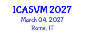 International Conference on Animal Science and Veterinary Medicine (ICASVM) March 04, 2027 - Rome, Italy International Conference on Animal Science and Veterinary Medicine (ICASVM) March 04, 2027 - Rome, Italy