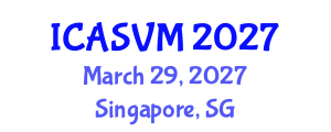 International Conference on Animal Science and Veterinary Medicine (ICASVM) March 29, 2027 - Singapore, Singapore International Conference on Animal Science and Veterinary Medicine (ICASVM) March 29, 2027 - Singapore, Singapore