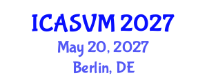 International Conference on Animal Science and Veterinary Medicine (ICASVM) May 20, 2027 - Berlin, Germany International Conference on Animal Science and Veterinary Medicine (ICASVM) May 20, 2027 - Berlin, Germany