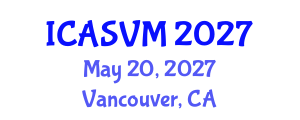 International Conference on Animal Science and Veterinary Medicine (ICASVM) May 20, 2027 - Vancouver, Canada International Conference on Animal Science and Veterinary Medicine (ICASVM) May 20, 2027 - Vancouver, Canada