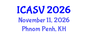 International Conference on Animal Sciences and Veterinary (ICASV) November 11, 2026 - Phnom Penh, Cambodia International Conference on Animal Sciences and Veterinary (ICASV) November 11, 2026 - Phnom Penh, Cambodia