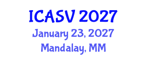 International Conference on Animal Sciences and Veterinary (ICASV) January 23, 2027 - Mandalay, Myanmar International Conference on Animal Sciences and Veterinary (ICASV) January 23, 2027 - Mandalay, Myanmar