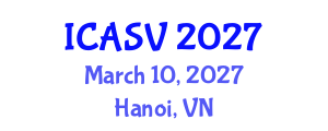 International Conference on Animal Sciences and Veterinary (ICASV) March 10, 2027 - Hanoi, Vietnam International Conference on Animal Sciences and Veterinary (ICASV) March 10, 2027 - Hanoi, Vietnam