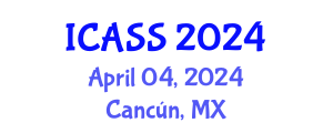 International Conference on Anthropological and Sociological Sciences (ICASS) April 04, 2024 - Cancún, Mexico