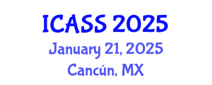 International Conference on Anthropological and Sociological Sciences (ICASS) January 21, 2025 - Cancún, Mexico
