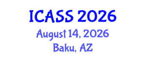 International Conference on Anthropological and Sociological Sciences (ICASS) August 14, 2026 - Baku, Azerbaijan International Conference on Anthropological and Sociological Sciences (ICASS) August 14, 2026 - Baku, Azerbaijan