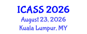 International Conference on Anthropological and Sociological Sciences (ICASS) August 23, 2026 - Kuala Lumpur, Malaysia International Conference on Anthropological and Sociological Sciences (ICASS) August 23, 2026 - Kuala Lumpur, Malaysia