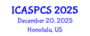 International Conference on Anthropology, Sociology, Political and Communication Science (ICASPCS) December 20, 2025 - Honolulu, United States