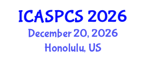 International Conference on Anthropology, Sociology, Political and Communication Science (ICASPCS) December 20, 2026 - Honolulu, United States International Conference on Anthropology, Sociology, Political and Communication Science (ICASPCS) December 20, 2026 - Honolulu, United States