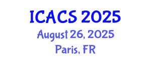 International Conference on Anthroposociology and Cultural Studies (ICACS) August 26, 2025 - Paris, France