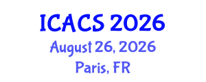 International Conference on Anthroposociology and Cultural Studies (ICACS) August 26, 2026 - Paris, France