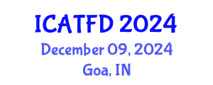 International Conference on Apparel, Textiles and Fashion Design (ICATFD) December 09, 2024 - Goa, India
