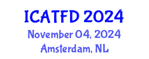 International Conference on Apparel, Textiles and Fashion Design (ICATFD) November 04, 2024 - Amsterdam, Netherlands