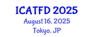 International Conference on Apparel, Textiles and Fashion Design (ICATFD) August 16, 2025 - Tokyo, Japan
