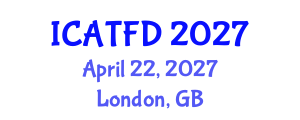 International Conference on Apparel Textiles and Fashion Design (ICATFD) April 22, 2027 - London, United Kingdom International Conference on Apparel Textiles and Fashion Design (ICATFD) April 22, 2027 - London, United Kingdom