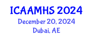 International Conference on Applications of Alternative Medicine and Health Sciences (ICAAMHS) December 20, 2024 - Dubai, United Arab Emirates