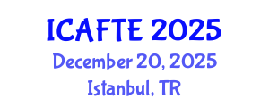 International Conference on Applications of Fluids and Thermodynamics Engineering (ICAFTE) December 20, 2025 - Istanbul, Turkey