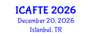 International Conference on Applications of Fluids and Thermodynamics Engineering (ICAFTE) December 20, 2026 - Istanbul, Turkey International Conference on Applications of Fluids and Thermodynamics Engineering (ICAFTE) December 20, 2026 - Istanbul, Turkey