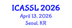 International Conference on Applications of Sociolinguistics and Sociology of Language (ICASSL) April 13, 2026 - Seoul, Republic of Korea International Conference on Applications of Sociolinguistics and Sociology of Language (ICASSL) April 13, 2026 - Seoul, Republic of Korea