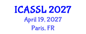 International Conference on Applications of Sociolinguistics and Sociology of Language (ICASSL) April 19, 2027 - Paris, France International Conference on Applications of Sociolinguistics and Sociology of Language (ICASSL) April 19, 2027 - Paris, France