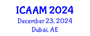 International Conference on Applied Analysis for Materials (ICAAM) December 23, 2024 - Dubai, United Arab Emirates