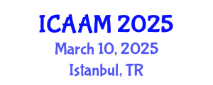 International Conference on Applied Analysis for Materials (ICAAM) March 10, 2025 - Istanbul, Turkey