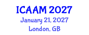 International Conference on Applied Analysis for Materials (ICAAM) January 21, 2027 - London, United Kingdom International Conference on Applied Analysis for Materials (ICAAM) January 21, 2027 - London, United Kingdom