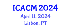 International Conference on Applied and Computational Mathematics (ICACM) April 11, 2024 - Lisbon, Portugal