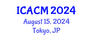 International Conference on Applied and Computational Mathematics (ICACM) August 15, 2024 - Tokyo, Japan