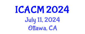 International Conference on Applied and Computational Mathematics (ICACM) July 11, 2024 - Ottawa, Canada