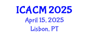 International Conference on Applied and Computational Mathematics (ICACM) April 15, 2025 - Lisbon, Portugal