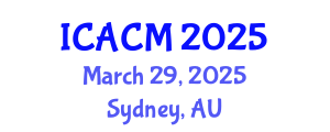 International Conference on Applied and Computational Mathematics (ICACM) March 29, 2025 - Sydney, Australia