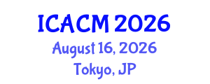 International Conference on Applied and Computational Mathematics (ICACM) August 16, 2026 - Tokyo, Japan