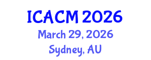 International Conference on Applied and Computational Mathematics (ICACM) March 29, 2026 - Sydney, Australia