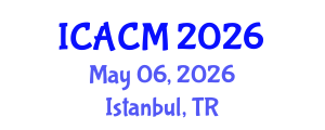 International Conference on Applied and Computational Mathematics (ICACM) May 06, 2026 - Istanbul, Turkey