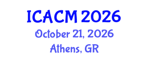 International Conference on Applied and Computational Mathematics (ICACM) October 21, 2026 - Athens, Greece