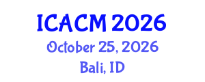 International Conference on Applied and Computational Mathematics (ICACM) October 25, 2026 - Bali, Indonesia