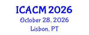 International Conference on Applied and Computational Mathematics (ICACM) October 28, 2026 - Lisbon, Portugal