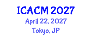 International Conference on Applied and Computational Mathematics (ICACM) April 22, 2027 - Tokyo, Japan International Conference on Applied and Computational Mathematics (ICACM) April 22, 2027 - Tokyo, Japan