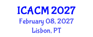International Conference on Applied and Computational Mathematics (ICACM) February 08, 2027 - Lisbon, Portugal
