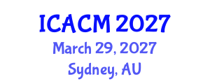 International Conference on Applied and Computational Mathematics (ICACM) March 29, 2027 - Sydney, Australia