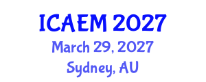 International Conference on Applied and Engineering Mathematics (ICAEM) March 29, 2027 - Sydney, Australia International Conference on Applied and Engineering Mathematics (ICAEM) March 29, 2027 - Sydney, Australia