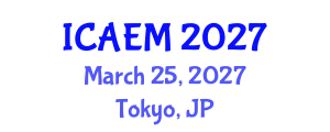 International Conference on Applied and Engineering Mathematics (ICAEM) March 25, 2027 - Tokyo, Japan International Conference on Applied and Engineering Mathematics (ICAEM) March 25, 2027 - Tokyo, Japan