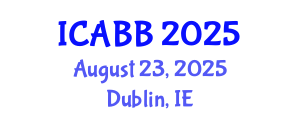 International Conference on Applied Biology and Biotechnology (ICABB) August 23, 2025 - Dublin, Ireland
