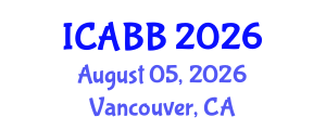 International Conference on Applied Biology and Biotechnology (ICABB) August 05, 2026 - Vancouver, Canada