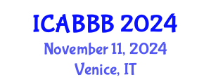 International Conference on Applied Bionics, Biophysics and Biomechanics (ICABBB) November 11, 2024 - Venice, Italy