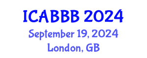 International Conference on Applied Bionics, Biophysics and Biomechanics (ICABBB) September 19, 2024 - London, United Kingdom